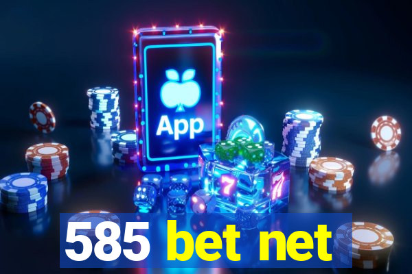 585 bet net